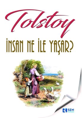 İnsan Ne İle Yaşar? | Sen Yayınları
