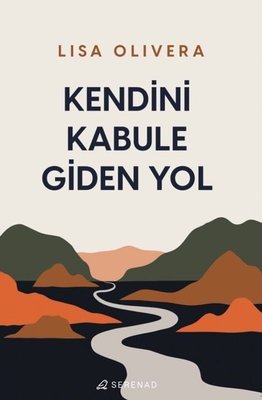 Kendini Kabule Giden Yol | Serenad