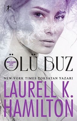 Ölü Buz - Bir Anita Blake Vampir Avcısı Romanı | Artemis Yayınları