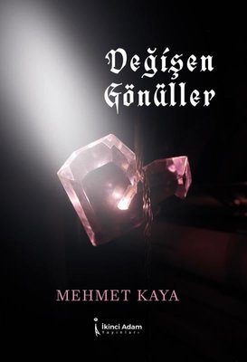 Değişen Gönüller | İkinci Adam Yayınları
