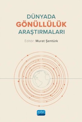 Dünyada Gönüllülük Araştırmaları | Nobel Akademik Yayıncılık