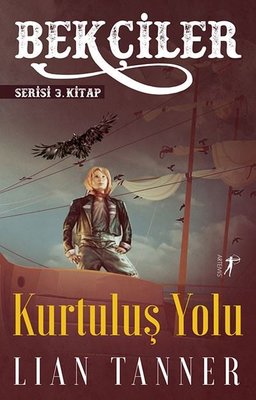 Bekçiler Serisi 3.Kitap - Kurtuluş Yolu | Artemis Yayınları