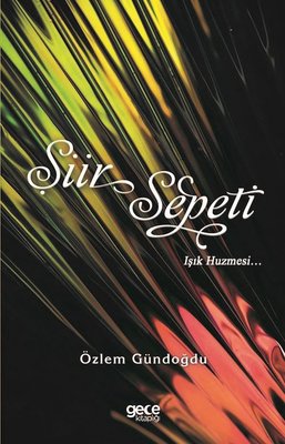 Şiir Sepeti - Işık Huzmesi | Gece Kitaplığı