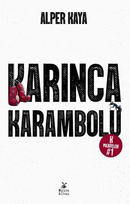 Karınca Karambolü - K Polisiyeleri 1 | Mylos Kitap