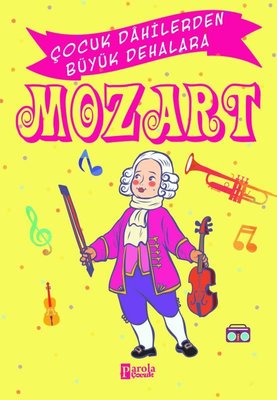 Mozart - Çocuk Dahilerden Büyük Dehalara | Parola Çocuk