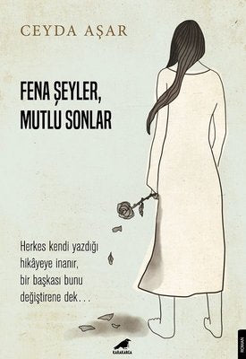 Fena Şeyler Mutlu Sonlar | Karakarga Yayınları