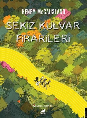 Sekiz Kulvar Firarileri | Karakarga Yayınları