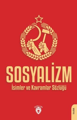 Sosyalizm - İsimler ve Kavramlar Sözlüğü | Dorlion Yayınevi