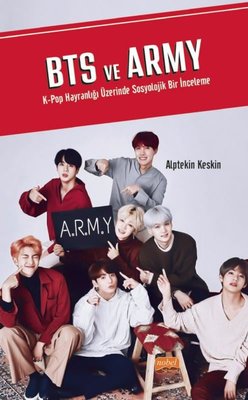 BTS ve Army K-Pop Hayranlığı Üzerinde Sosyolojik Bir İnceleme | Nobel Bilimsel Eserler