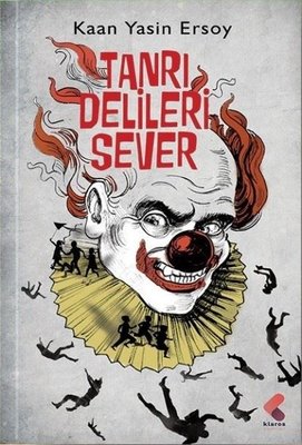 Tanrı Delileri Sever | Klaros Yayınları
