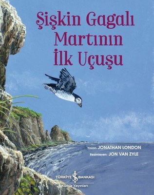Şişkin Gagalı Martının İlk Uçuşu | İş Bankası Kültür Yayınları