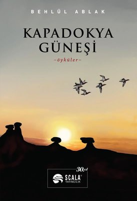 Kapadokya Güneşi - Öyküler | Scala Yayıncılık
