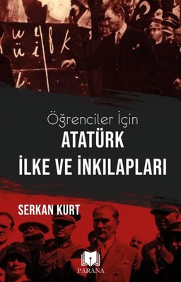 Öğrenciler İçin Atatürk İlke ve İnkılapları | Parana