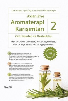 A'dan Z'ye Aromaterapi Karışımları 2 - Cilt Hasarları ve Hastalıkları | Hayy Kitap