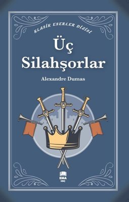 Üç Silahşörler - Klasik Eserler Dizisi | Ema Genç