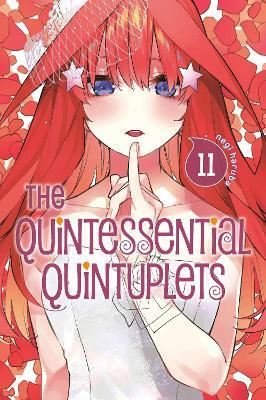 The Quintessential Quintuplets 11 : 11 | Kodansha Comics