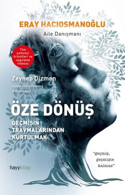 Öze Dönüş - Geçmişin Travmalarından Kurtulmak | Hayykitap