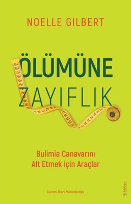 Ölümüne Zayıflık - Bulimia Canavarını Alt Etmek için Araçlar | Sola Unitas