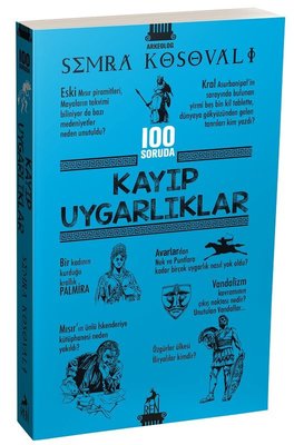 Kayıp Uygarlıklar - 100 Soruda | Ren Kitap