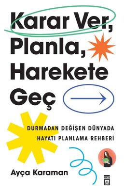 Karar Ver Planla Harekete Geç | Timaş Yayınları