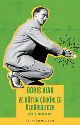 Ve Bütün Çirkinler Öldürülecek | İthaki Yayınları