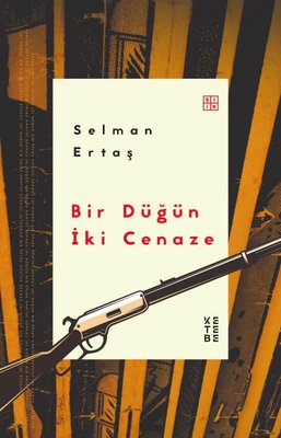 Bir Düğün İki Cenaze | Ketebe Yayınları