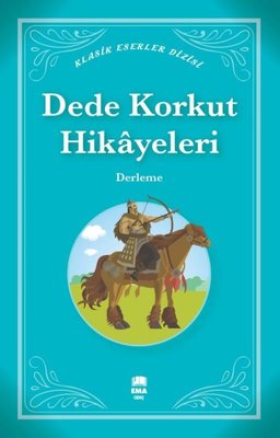 Dede Korkut Hikayeleri - Klasik Eserler Dizisi | Ema Genç