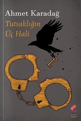 Tutsaklığın Üç Hali | Klaros Yayınları