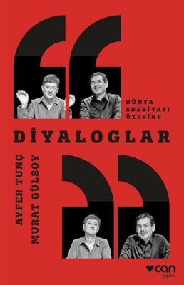 Diyaloglar - Dünya Edebiyatı Üzerine | Can Yayınları
