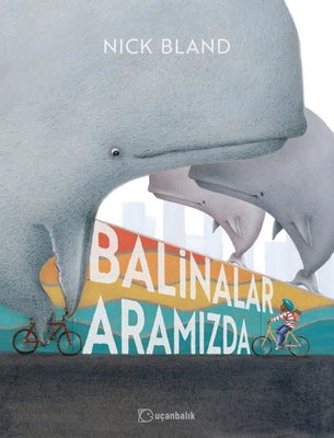 Balinalar Aramızda | Uçanbalık Yayıncılık