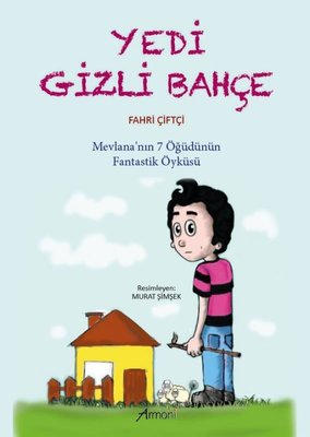 Yedi Gizli Bahçe - Mevlana'nın 7 Öğüdünün Fantastik Öyküsü | Armoni