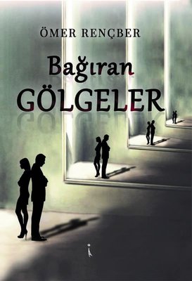 Bağıran Gölgeler | İkinci Adam Yayınları