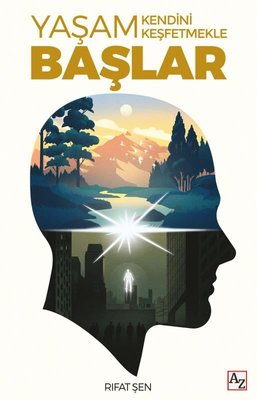 Yaşam Kendini Keşfetmekle Başlar | Az Kitap