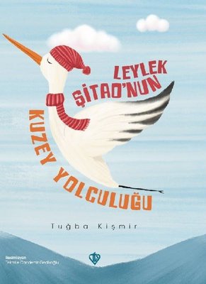Leylek Şitao'nun Kuzey Yolculuğu | Türkiye Diyanet Vakfı Yayınları