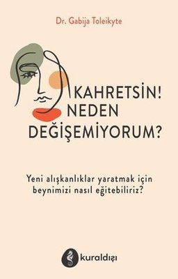 Kahretsin! Neden Değişemiyorum? | Kuraldışı Yayınları