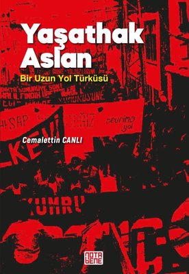 Yaşathak Aslan - Bir Uzun Yol Türküsü | Nota Bene Yayınları