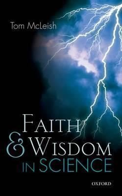 Faith and Wisdom in Science | Oxford University Press