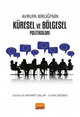Avrupa Birliği'nin Küresel ve Bölgesel Politikaları | Nobel Bilimsel Eserler