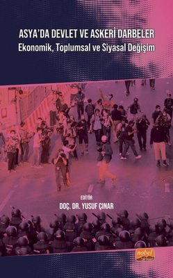 Asya'da Devlet ve Askeri Darbeler - Ekonomik Toplumsal ve Siyasal Değişim | Nobel Bilimsel Eserler