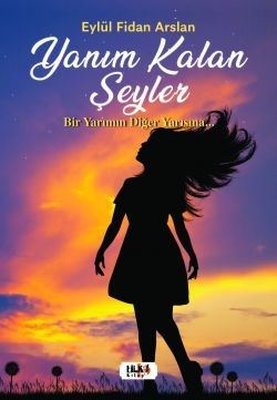 Yanım Kalan Şeyler | Tilki Yayınları