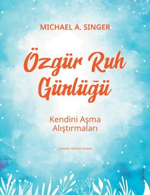 Özgür Ruh Günlüğü - Kendini Aşma Alıştırmaları | Sola Unitas