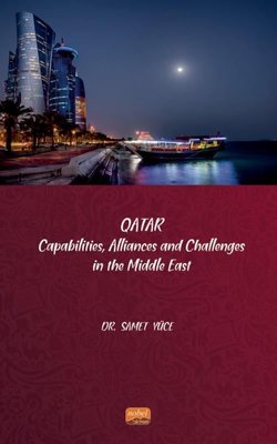 Qatar - Capabilities Allliances and Challenges in the Middle East | Nobel Bilimsel Eserler