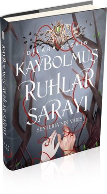 Kaybolmuş Ruhlar Sarayı 2: Senteria'nın Varisi | Ephesus Yayınları (Ciltli)