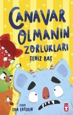 Canavar Olmanın Zorlukları | Timaş Çocuk