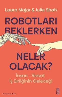 Robotları Beklerken Neler Olacak? | Timaş Yayınları