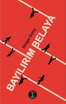 Bayılırım Belaya | Bilgelik Akademisi Yayınları