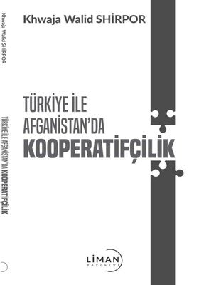 Türkiye ile Afganistan'da Kooperatifçilik | Liman Yayınevi