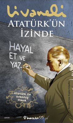 Atatürk'ün İzinde | İnkılap Yayınları