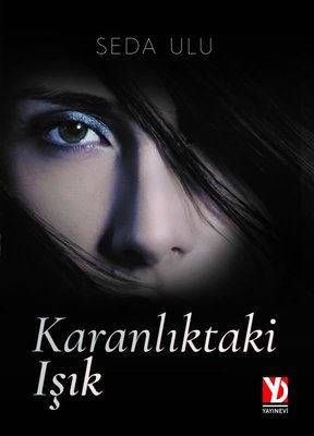 Karanlıktaki Işık | Yazardan Direkt