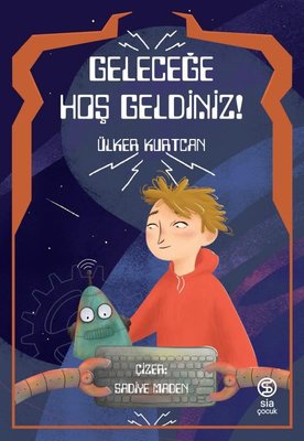 Geleceğe Hoş Geldiniz! | Sia